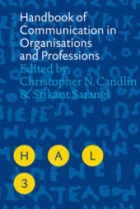 応用言語学ハンドブック（全９巻）第３巻：組織・職業コミュニケーション<br>Handbook of Communication in Organisations and Professions (Handbooks of Applied Linguistics (HAL) 3) （2012. XIX, 626 S. 240 mm）