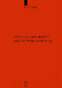 Die Dux Mogontiacensis und die Notitia Dignitatum : Eine Studie zur spätantiken Grenzverteidigung (Ergänzungsbände zum Reallexikon der Germanischen Altertumskunde 50) （2005. 358 S. 24 cm）