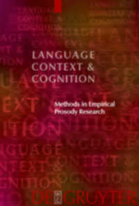 実験的韻律研究法<br>Methods in Empirical Prosody Research (Language, Context and Cognition Vol.3) （2006. XII, 391 S. 230 mm）
