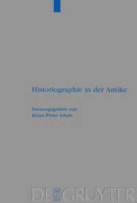 Historiographie in der Antike (Beihefte zur Zeitschrift für die alttestamentliche Wissenschaft 373) （2008. 218 S. 230 mm）