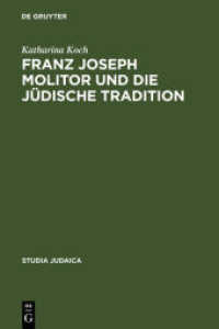 Franz Joseph Molitor und die jüdische Tradition (Studia Judaica Bd.33) （2006. 379 S. 230 mm）