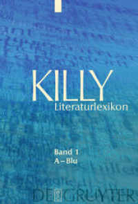 Killy Literaturlexikon. Band 1 A - Blu (Killy Literaturlexikon Band 1) （2. Aufl. 2008. XLIV, 605 S.）