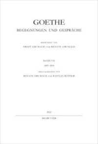 Johann Wolfgang von Goethe: Goethe - Begegnungen und Gespräche. Band VII 1809-1810 (Johann Wolfgang von Goethe: Goethe - Begegnungen und Gespräche Band VII) （2022. IV, 501 S. 240 mm）