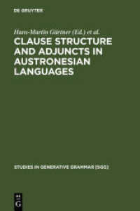 オーストロネシア諸語における節構造と付加詞<br>Clause Structure and Adjuncts in Austronesian Languages (Studies in Generative Grammar [SGG] 87) （Reprint 2011. 2006. XVI, 332 S. 230 mm）