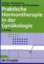 Praktische Hormontherapie in der Gynäkologie （5. Aufl. 2007. XIV, 411 S. m. 181 Abb. u. 177 Tab. 24 cm）