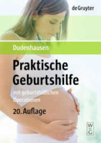 Praktische Geburtshilfe : Mit geburtshilflichen Operationen （20. Aufl. 2008. XI, 470 S. 505 b/w ill., 29 b/w tbl.）