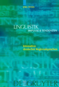 ドイツ方言の音調<br>Intonation deutscher Regionalsprachen (Linguistik - Impulse & Tendenzen 21) （2006. 524 S. Zahlr. Abb.）