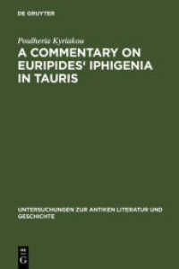 エウリピデス『タウリスのイフィゲネイア』注解<br>A Commentary on Euripides' Iphigenia in Tauris (Untersuchungen zur antiken Literatur und Geschichte Bd.80) （Reprint 2012. 2006. X, 504 S. 23 cm）
