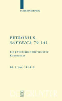 Titus Petronius Arbiter; Peter Habermehl: Petronius， Satyrica 79-141. Band 2 Sat. 111-118 : Band 2: Sat. 111-118 (Texte und Kommentare 27/2)