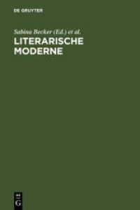 文学的モデルネ：概念と現象<br>Literarische Moderne : Begriff und Phänomen （2007. 550 S. 230 mm）