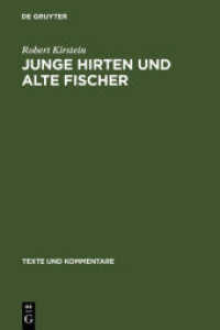 Junge Hirten und alte Fischer : Die Gedichte 27, 20 und 21 des Corpus Theocriteum. Habilitationsschrift (Texte und Kommentare Bd.29) （Reprint 2012. 2007. X, 247 S. 1 frontispiece. 23 cm）
