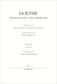 Johann Wolfgang von Goethe: Goethe - Begegnungen und Gespräche. Bd VIII 1811-1812 （2013. IV, 385 S. 240 mm）