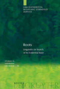 証拠的基盤を求める言語学<br>Roots : Linguistics in Search of its Evidential Base (Studies in Generative Grammar [SGG] 96) （2007. VI, 383 S. 23 cm）