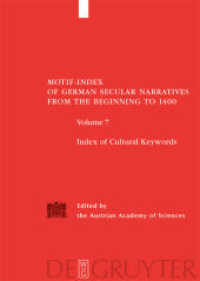 中世ドイツ世俗物語モチーフ牽引　第７巻：文化的キーワード牽引<br>Motif-Index of German Secular Narratives from the Beginning to 1400. Volume 7 Index of Cultural Keywords （2010. XXXI, 361 S. 240 mm）