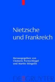 ニーチェとフランス<br>Nietzsche und Frankreich : Mit Beitr. in engl. u. franz. Sprache （2009. VII, 483 S. 23 cm）