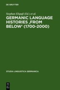 下からのドイツ語史<br>Germanic Language Histories 'from Below' (1700-2000) (Studia Linguistica Germanica Vol.86) （Reprint 2011. 2007. X, 520 p. 23,5 cm）