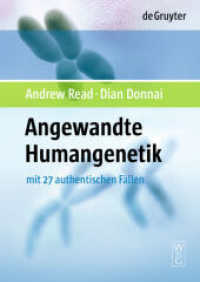 Angewandte Humangenetik （2008. XVIII, 414 S. 300 b/w and 300 col. ill., 30 b/w and 30 col. tbl.）