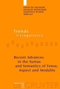 時制・相・法性の統語論・意味論の近年の進展<br>Recent Advances in the Syntax and Semantics of Tense, Aspect and Modality (Trends in Linguistics. Studies and Monographs [TiLSM] 185) （2007. VIII, 272 p. 230 mm）