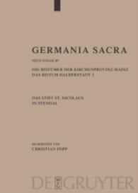 Germania Sacra, Neue Folge. Bd.49 Die Bistümer der Kirchenprovinz Mainz. Das Bistum Halberstadt. Das Stift St. Nicolaus in Stendal : Hrsg. v. Max-Planck-Inst. f. Geschichte （2007. X, 357 S. m. 7 Abb.）