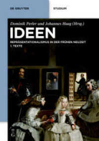近代初期観念史：原典・注解（全２巻）<br>Ideen, 2 Teile, Ideen, 2 Teile : Repräsentationalismus in der frühen Neuzeit. Texte und Kommentare (De Gruyter Studienbuch) （2010. XXI, 1021 S. 230 mm）