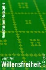 意志の自由<br>Willensfreiheit (Grundthemen Philosophie) （2007. 216 S. 20,5 cm）