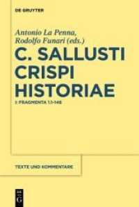 Gaius Sallustius Crispus: C. Sallusti Crispi Historiae. I Fragmenta 1.1-146 Tl.1 : Fragmenta 1.1-146 (Texte und Kommentare 51)