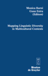 ヨーロッパの多文化状況における言語多様性<br>Mapping Linguistic Diversity in Multicultural Contexts (Contributions to the Sociology of Language [CSL] 94) （2008. X, 348 S. 230 mm）