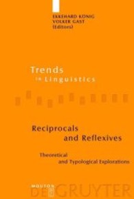 相互態と再帰態<br>Reciprocals and Reflexives : Theoretical and Typological Explorations (Trends in Linguistics. Studies and Monographs [TiLSM] 192) （2008. X, 652 S. 230 mm）