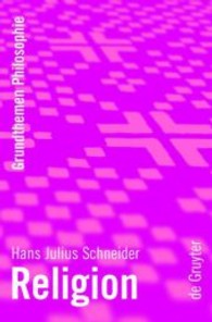 宗教：哲学の基礎テーマ<br>Religion (Grundthemen Philosophie) （2008. X, 249 S. 20,5 cm）