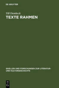 Texte rahmen : Grenzregionen literarischer Werke im 18. Jahrhundert (Gottsched, Wieland, Moritz, Jean Paul). Dissertationsschrift (Quellen und Forschungen zur Literatur- und Kulturgeschichte Bd.46) （2007. IX, 479 S. Ill. 230 mm）