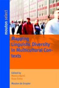 言語多様性のマッピング：多文化的コンテクスト<br>Mapping Linguistic Diversity in Multicultural Contexts (Contributions to the Sociology of Language [CSL] 94) （2009. X, 348 S. 230 mm）