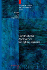 英語文法への構文理論的アプローチ<br>Constructional Approaches to English Grammar (Topics in English Linguistics [TiEL] 57) （2008. VI, 310 S.）