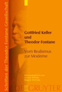 ケラーとフォンターネ：リアリズムからモデルネへ<br>Gottfried Keller und Theodor Fontane : Vom Realismus zur Moderne (Schriften der Theodor Fontane Gesellschaft 6) （2008. VIII, 248 S. m. Abb.）