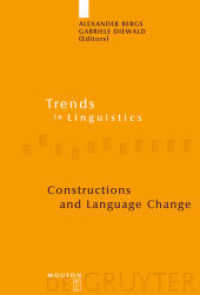構文と言語変化<br>Constructions and Language Change (Trends in Linguistics. Studies and Monographs [TiLSM] 194) （2008. X, 390 p. 230 mm）