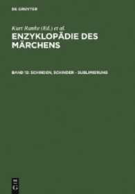 メールヒェン百科事典　第１２巻<br>Enzyklopädie des Märchens. Bd.12 Schinden, Schinder - Sublimierung （2007. XVI, 720 S. 240 mm）