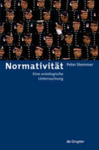 規範性：存在論的探究<br>Normativität : Eine ontologische Untersuchung （2008. VIII, 370 S. 205 mm）