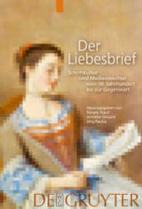 ラブレターの文化：１８世紀から現在まで<br>Der Liebesbrief : Schriftkultur und Medienwechsel vom 18. Jahrhundert bis zur Gegenwart （2008. 454 S. 34 b/w ill. 230 mm）