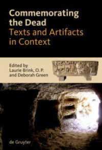 古代ローマにおける死者の記念<br>Commemorating the Dead : Texts and Artifacts in Context. Studies of Roman, Jewish and Christian Burials. Vorwort: Saller, Richard （2008. XIV, 386 S. 60 b/w and 10 col. ill.）