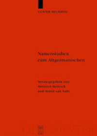 古ゲルマン名称研究（ゲルマン古代学事典補遺）<br>Namenstudien zum Altgermanischen (Ergänzungsbände zum Reallexikon der Germanischen Altertumskunde 59) （2008. XI, 559 S. 1 b/w ill., 1 frontispiece）