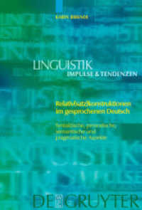 口語ドイツ語における関係節構文<br>Relativ(satz)konstruktionen im gesprochenen Deutsch : Habilitationsschrift (Linguistik - Impulse & Tendenzen 28) （2008. IX, 510 S.）