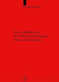 Die Goldbrakteaten der Völkerwanderungszeit - Thema und Variation : Die Formularfamilien der Bilddarstellungen (Reallexikon der Germanischen Altertumskunde, Ergänzungsbände Bd.36) （2007. 600 S. m. 104 Taf. 24 cm）