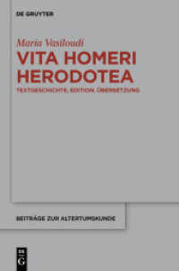 Vita Homeri Herodotea : Textgeschichte, Edition, Übersetzung (Beiträge zur Altertumskunde 256) （2014. X, 185 S.）
