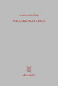Per carmina laudes : Habilitationsschrift (Beiträge zur Altertumskunde 253) （2009. 400 S. 230 mm）