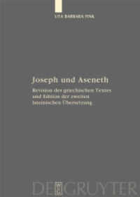 Joseph und Aseneth : Dissertationsschrift (Fontes et Subsidia ad Bibliam pertinentes 5) （2008. XI, 353 S.）