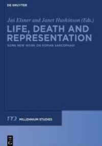 Life, Death and Representation : Some New Work on Roman Sarcophagi (Millennium-Studien / Millennium Studies 29) （2010. VIII, 446 S. 130 b/w ill. 240 mm）