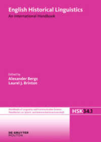 英語歴史言語学：国際ハンドブック　第１巻<br>English Historical Linguistics. Volume 1 English Historical Linguistics. Volume 1 Vol.1 (Handbücher zur Sprach- und Kommunikationswissenschaft / Handbooks of Linguistics and Communication Scie) （2012. XXII, 1174 S. 240 mm）