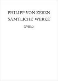 Philipp von Zesen: Sämtliche Werke. Coelum astronomico-poeticum sive mythologicum stellarum fixarum. Bd 18. Bd 18/Tl 2 Coelum astronomico-poeticum sive mythologicum stellarum fixarum Bd.18/2 (Ausgaben deutscher Literatur des 15. bis 18. Jahrhund （2018. 751 S. 8 b/w ill. 240 mm）