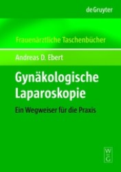Gynäkologische Laparoskopie : Ein Wegweiser für die Praxis (Frauenärztliche Taschenbücher) （2008. XII, 94 S. m. 72 farb. Abb. 18 cm）