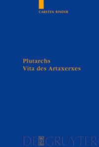 Plutarchs Vita des Artaxerxes, m. CD-ROM : Dissertationsschrift (Göttinger Forum für Altertumswissenschaft. Beihefte N.F. 1) （2008. XII, 417 S. 6 b/w ill. 230 mm）