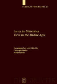 中世における悪徳<br>Laster im Mittelalter; Vices in the Middle Ages : (z. Tl. in engl. u. französ. Sprache) (Scrinium Friburgense 23) （2009. 235 S. 19 b/w ill.）